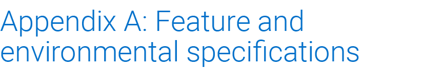 Appendix A: Feature and environmental specifications