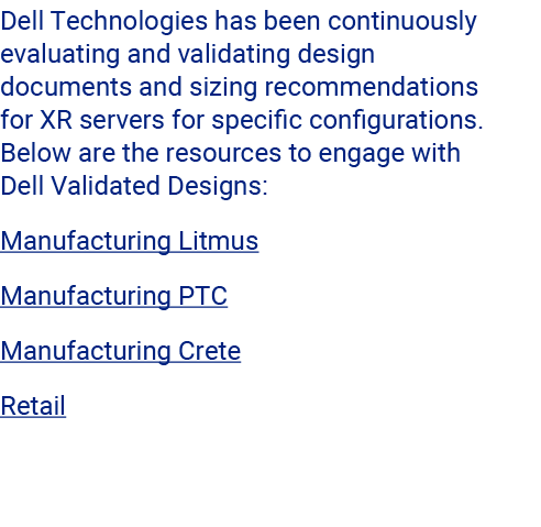 Dell Technologies has been continuously evaluating and validating design documents and sizing recommendations for XR ...